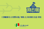 Incontri sulle risorse da utilizzare e le sfide da affrontare (Comuni, Città e Pnrr)